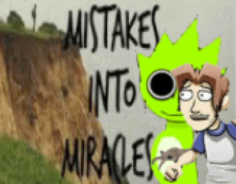 Mistakes into miracles