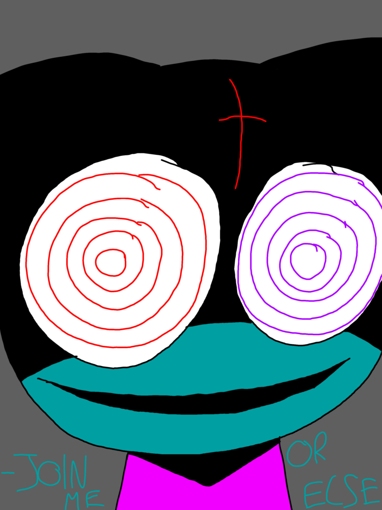 “Join me….or else….” -Cyan