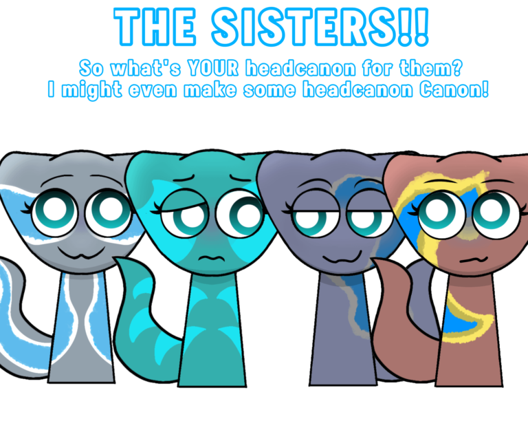 What’s YOUR headcanon for The Sisters?