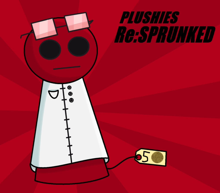 The Plushies are Re:SPRUNKED